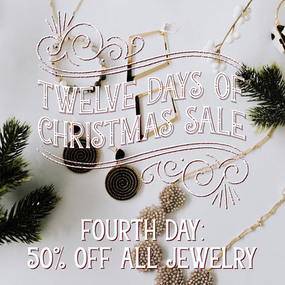 50% Off All Jewelry! 12 Days of Christmas Sale!