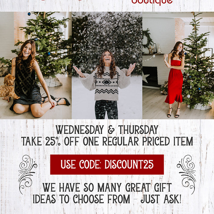 25% Off One Regular Priced Item! This Wednesday and Thursday!