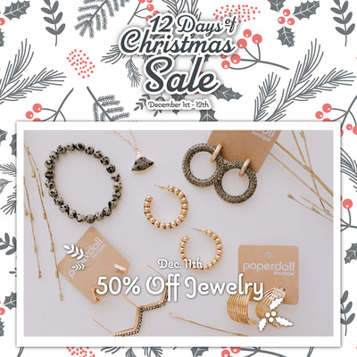 50% Off Our Entire Selection of Jewelry! 12 Days of Christmas Sale
