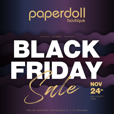Ultimate Black Friday Sale at Paperdoll Boutique