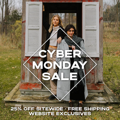 Cyber Monday Sale: 25% Off Plus Online Exclusives!