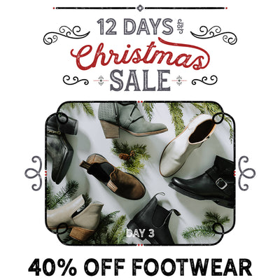 40% Off All Footwear! Day 3 of our 12 Days of Christmas Sale