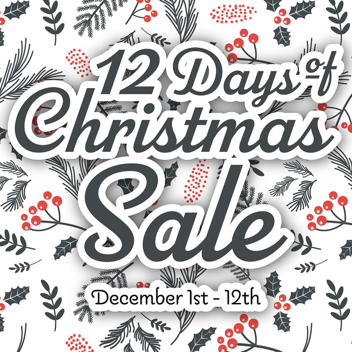 12 Days of Christmas Sale Starts Dec. 1st